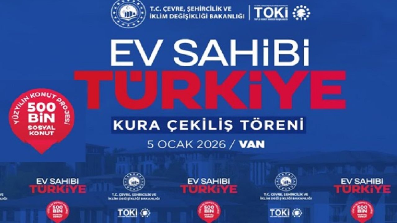 Van İçin TOKİ Kura Çekimi Başlıyor!