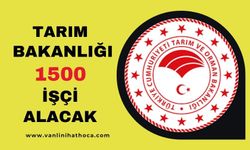 Tarım ve Orman Bakanlığı 1500 İşçi Alacak