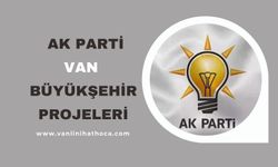 Ak Parti Van Büyükşehir Belediye Başkanı Adayı Projelerini Açıkladı