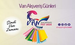 Van Alışveriş Festivali (Shopping Fest) Başlıyor!
