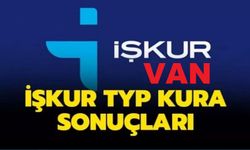 Van Valiliği İŞKUR/TYP Kura Listesi Belli Oldu!