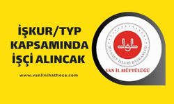 Van İl Müftülüğü İŞKUR/TYP Kapsamında 16 İşçi Alacak