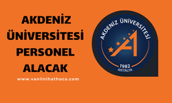 Akdeniz Üniversitesi 72 Sözleşmeli Personel Alacak