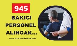 Aile ve Sosyal Hizmetler Bakanlığı 945 Yaşlı Bakıcısı Alacak