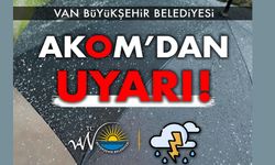 Van Büyükşehir Belediyesi AKOM'dan Uyarı!