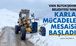 Van Büyükşehir'in kar mesaisi başladı!