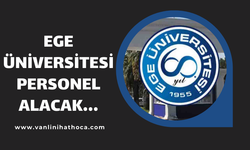 Ege Üniversitesi, 172 Sözleşmeli Personel Alacak