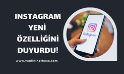 Instagram Yeni Bir Özelliğini Daha Duyurdu