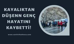 Hakkari’de kayalıklardan düşen genç yaşamını yitirdi