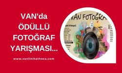 Van İlçe Belediyesi Ödüllü Fotoğraf Yarışması Düzenliyor