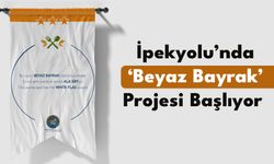 Van İpekyolu'nda 'Beyaz Bayrak Projesi' Başlıyor!