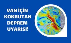 Van İçin Son Dakika Korkutan Deprem Uyarısı