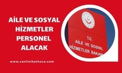 Aile ve Sosyal Hizmetler 1594 Personel Alacak