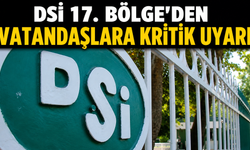 DSİ 17. Bölge'den Vatandaşlara Kritik Uyarı
