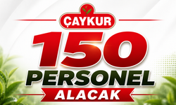 Çaykur Genel Müdürlüğü 150 Personel Alacak