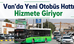 Van'da Yeni Otobüs Hattı Hizmete Giriyor