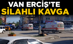 Van Erciş'De Silahlı Kavga Yarlılar Var