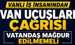 Uçak Bileti Bulamayan Vanlı İş İnsanından Tepki