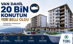 Van'ın İçerisinde Olduğu 20 Bin TOKİ'lerin Yerleri Beli oldu