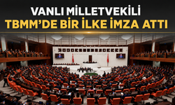 Vanlı Milletvekili TBMM Tarihinde Bir İlke İmza Attı