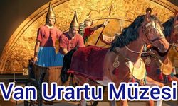 Dünyanın Tek Urartu Müzesi Van'da