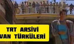 TRT Arşivinde Van Türküleri