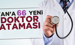 Van'a 66 Yeni Doktor Ataması