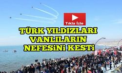 Türk Yıldızları Van'daki Gösterisi ile Nefesleri Kesti