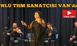 Türk Halk Müziğinin Ünlü İsmi Van'da Özel Konser Verdi