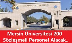 Mersin Üniversitesi 200 Personel Alacak