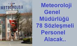 Meteoroloji Genel Müdürlüğü 78 Personel Alacak