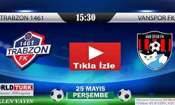 Trabzon 1461 – Vanspor PlayOff Maçı Canlı İzle