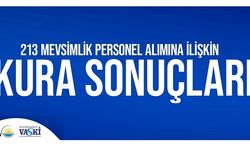 VASKİ 213 Personel Alımı Kura Listesi Belli Oldu!