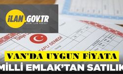 Milli Emlak Van'da Uygun Fiyata 6 Arsa ve 28 Araç Satacak!