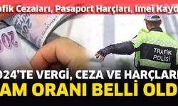 Pasaport, ehliyet, cep telefonu harçları ve trafik cezalarına zam geldi