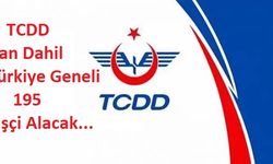 TCDD Van Dahil Türkiye Geneli 195 İşçi Alacak