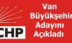 CHP'nin Van Adayları Belli Oldu