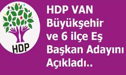İşte HDP Van Büyükşehir ve İlçe Adayları