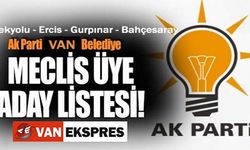 AK Parti Van Belediye Meclis Üyesi Adayları Açıklandı