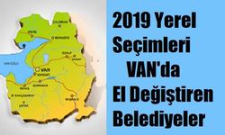 Van'da El Değiştiren Belediyeler