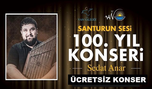 Santur Sanatçısı Sedat Anar, Van'da ücretsiz konser verecek