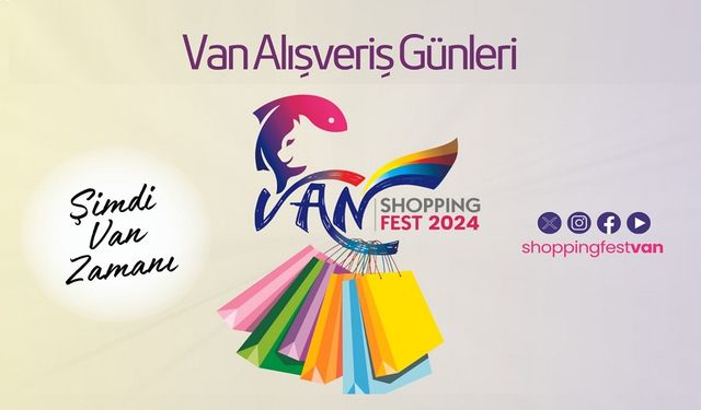 Van Alışveriş Festivali (Shopping Fest) Başlıyor!