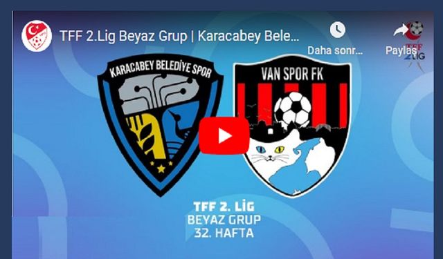 Vanspor FK - Karacabey Belediye Spor Maçı Canlı İzle