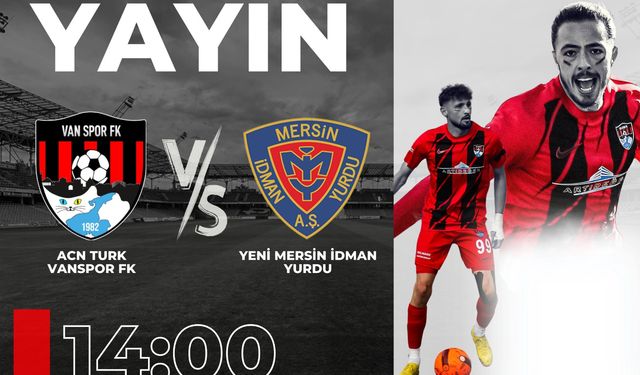 Vanspor - Mersin İdmanyurdu Maçı Canlı İzle