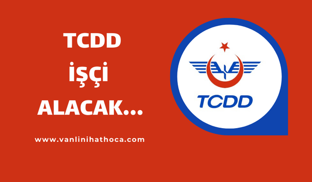 TCDD 109 İşçi Alacak