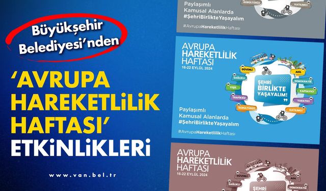 Van Büyükşehir Belediyesi’nden ‘Avrupa Hareketlilik Haftası’ etkinlikleri