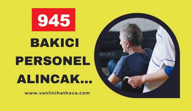 Aile ve Sosyal Hizmetler Bakanlığı 945 Yaşlı Bakıcısı Alacak