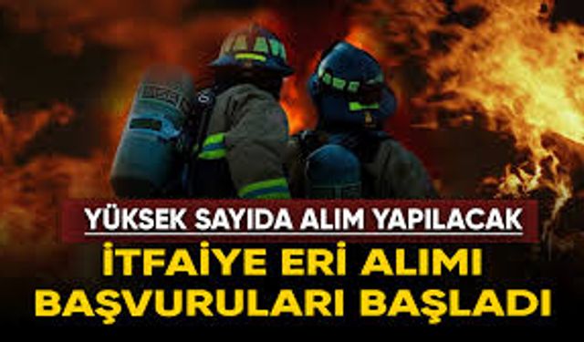 Ankara Büyükşehir Belediyesi 300 itfaiye eri alacak