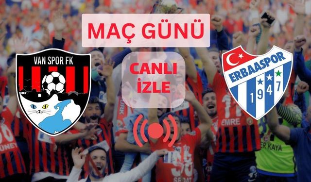 Vanspor - Erbaaspor Maçı Canlı İzle