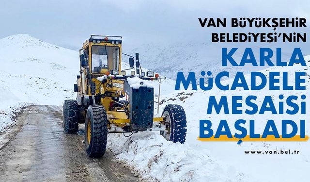 Van Büyükşehir'in kar mesaisi başladı!